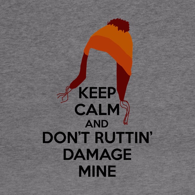 Keep Calm and Don't Ruttin' Damage Mine large hat by JSKerberDesigns